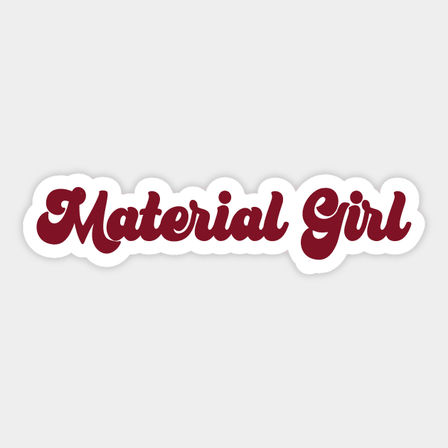 Material Girl, burgundy Sticker by Perezzzoso